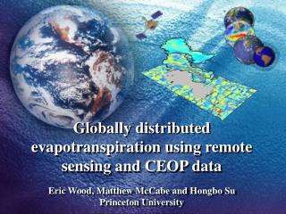 Globally distributed evapotranspiration using remote sensing and CEOP data