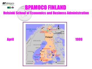BPAMOCO FINLAND Helsinki School of Economics and Business Administration
