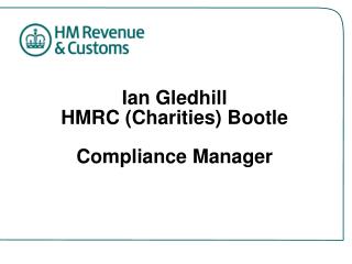 Ian Gledhill HMRC (Charities) Bootle Compliance Manager