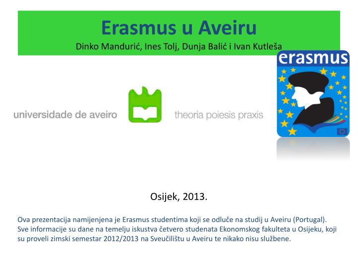 erasmus u aveiru dinko manduri ines tolj dunja bali i ivan kutle a