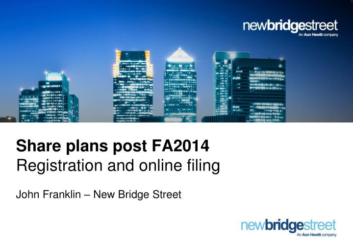 share plans post fa2014 registration and online filing john franklin new bridge street