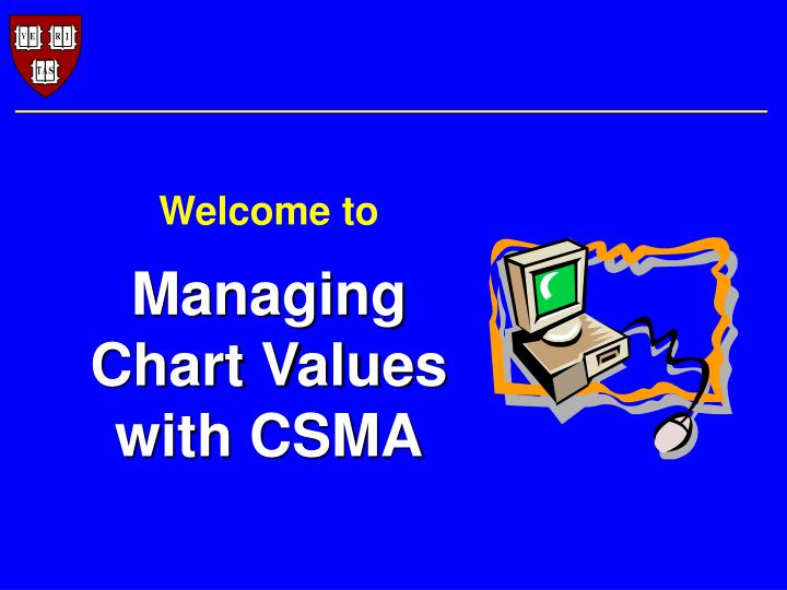welcome to managing chart values with csma