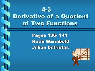 4-3 Derivative of a Quotient 	of Two Functions