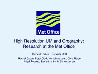 High Resolution UM and Orography: Research at the Met Office