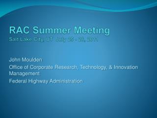 RAC Summer Meeting Salt Lake City, UT July 25 - 28, 2011