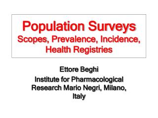 Population Surveys Scopes , Prevalence , Incidence , Health Registries