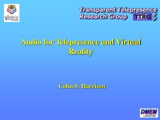 Audio for Telepresence and Virtual Reality