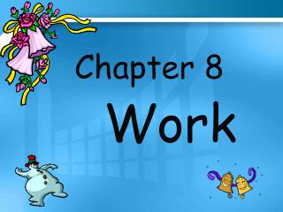 Chapter 8 Work