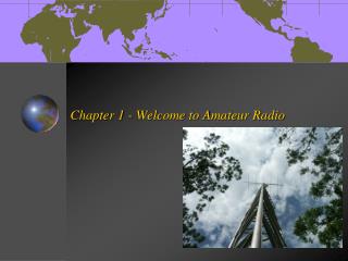 Chapter 1 - Welcome to Amateur Radio