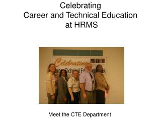 Celebrating Career and Technical Education at HRMS