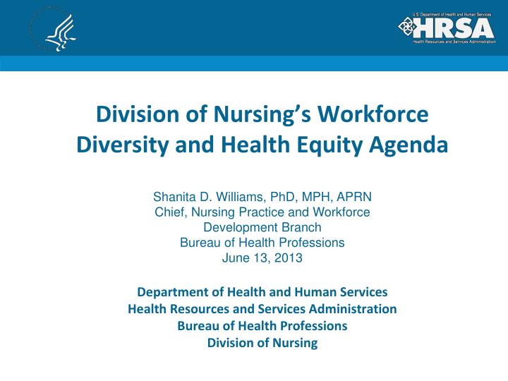 division of nursing s workforce diversity and health equity agenda