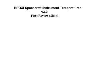 EPOXI Spacecraft Instrument Temperatures v3.0 First Review (Sitko)