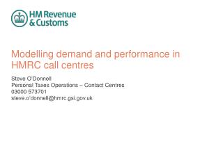 Modelling demand and performance in HMRC call centres