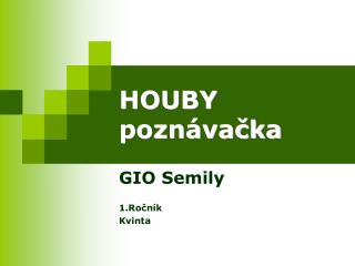 houby pozn va ka
