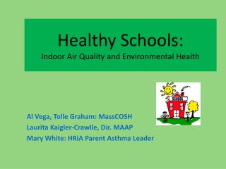 Healthy Schools: Indoor Air Quality and Environmental Health