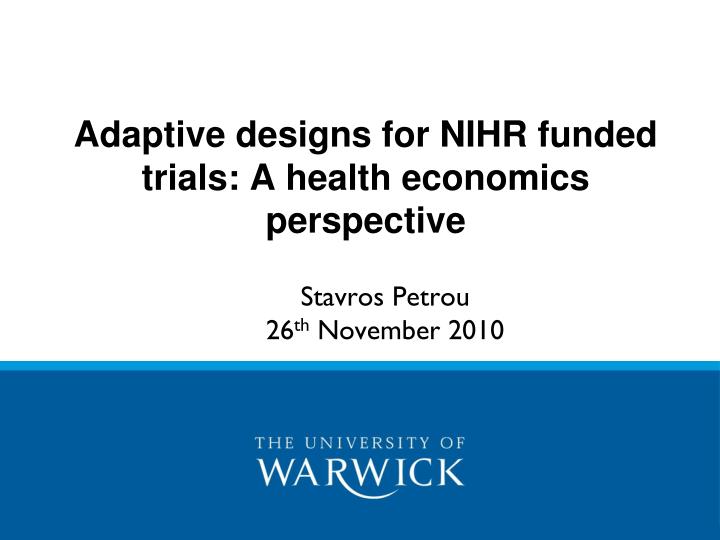 adaptive designs for nihr funded trials a health economics perspective