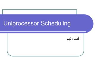 uniprocessor scheduling