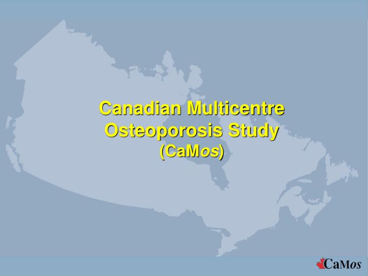 canadian multicentre osteoporosis study cam os