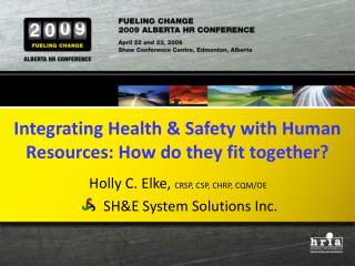 Integrating Health &amp; Safety with Human Resources: How do they fit together?