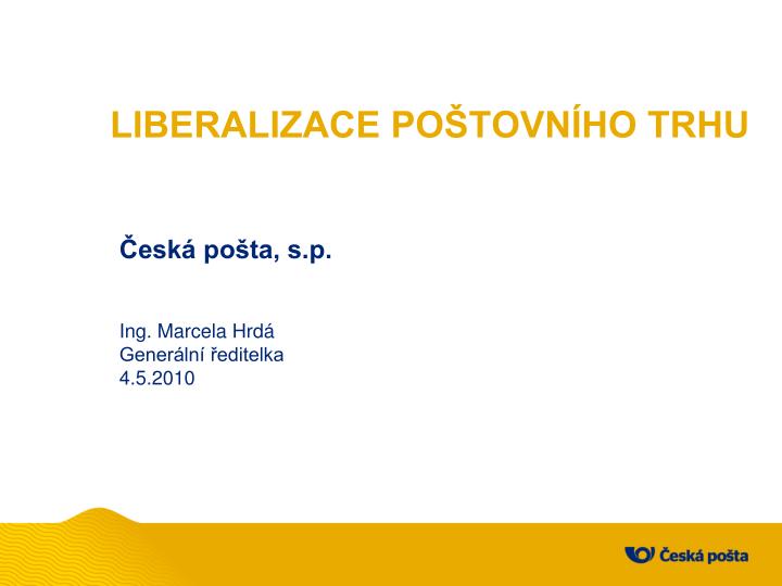 liberalizace po tovn ho trhu