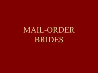 MAIL-ORDER BRIDES