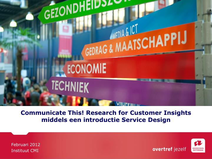 communicate this research for customer insights middels een introductie service design