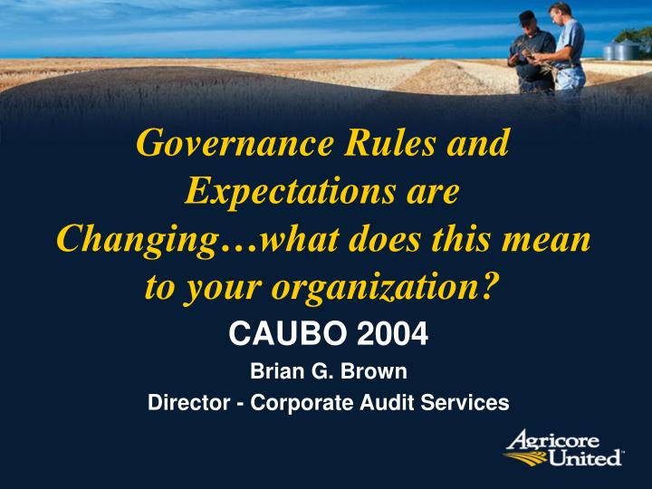 governance rules and expectations are changing what does this mean to your organization