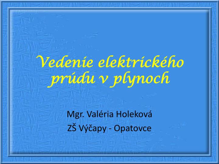 vedenie elektrick ho pr du v plynoch