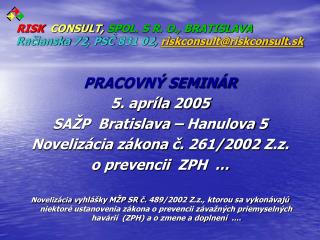 risk consult spol s r o bratislava ra ianska 72 ps 831 02 riskconsult@riskconsult sk