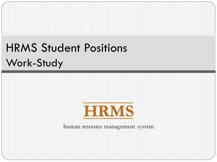 hrms student positions work study