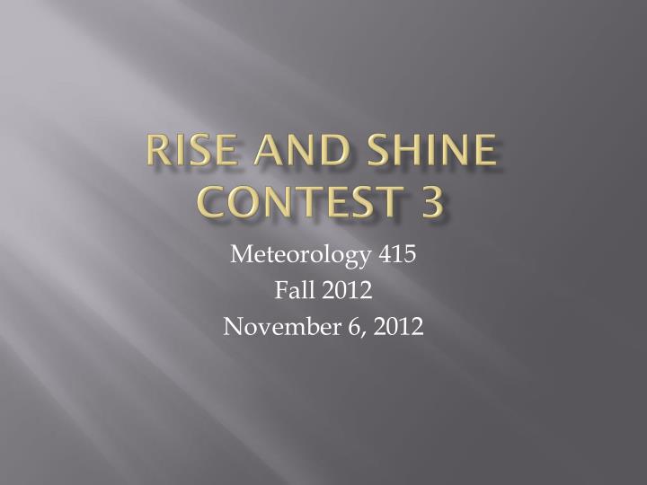 rise and shine contest 3