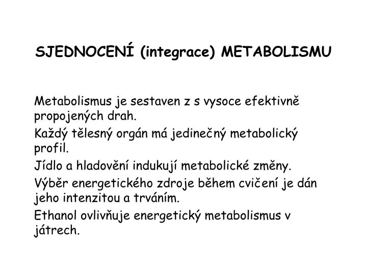 sjednocen integrace metabolismu