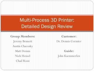 Multi-Process 3D Printer: Detailed Design Review