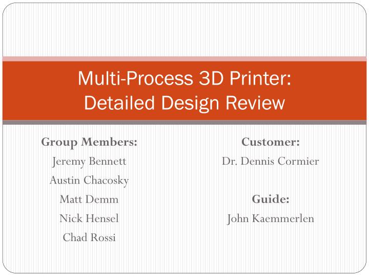 multi process 3d printer detailed design review