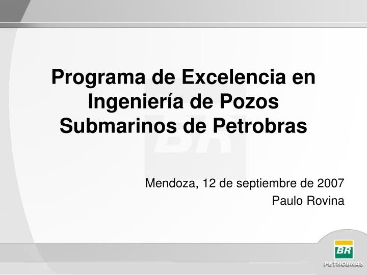 programa de excelencia en ingenier a de pozos submarinos de petrobras