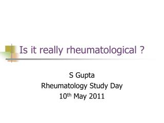 Is it really rheumatological ?