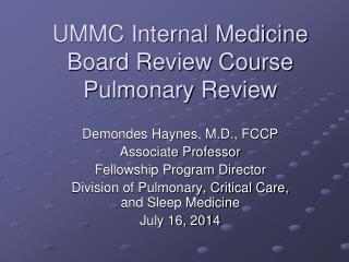 UMMC Internal Medicine Board Review Course Pulmonary Review