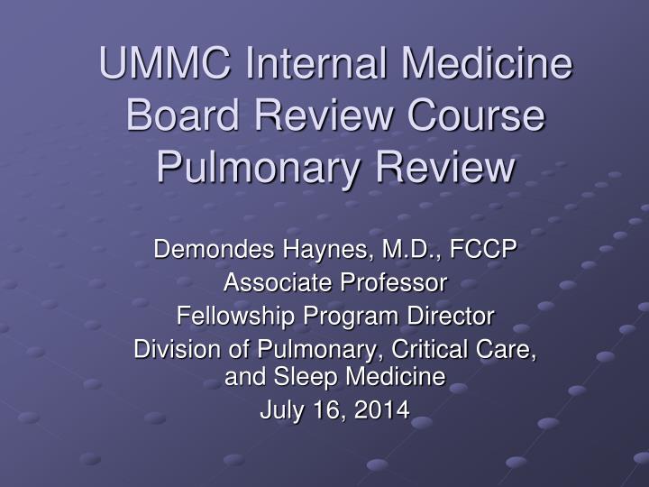 ummc internal medicine board review course pulmonary review
