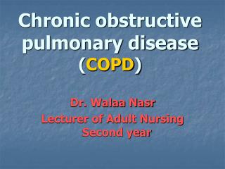 Chronic obstructive pulmonary disease ( COPD )