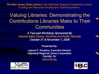 Valuing Libraries: Demonstrating the Contributions Libraries Make to Their Communities