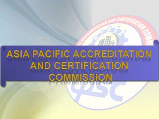 ASIA PACIFIC ACCREDITATION AND CERTIFICATION COMMISSION