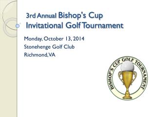 3rd Annual Bishop's Cup Invitational Golf Tournament