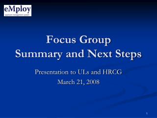 Focus Group Summary and Next Steps