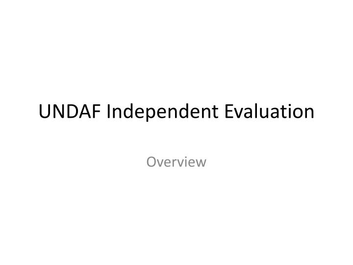 undaf independent evaluation