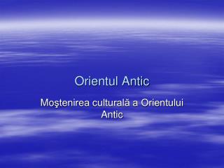 orientul antic