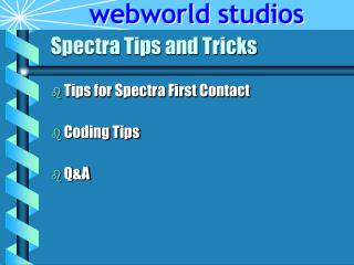 Spectra Tips and Tricks