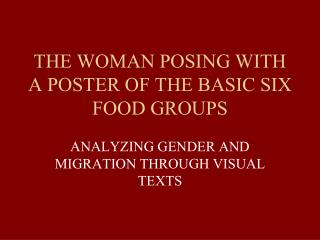 THE WOMAN POSING WITH A POSTER OF THE BASIC SIX FOOD GROUPS