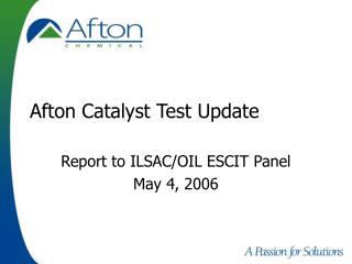Afton Catalyst Test Update