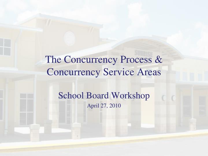 the concurrency process concurrency service areas