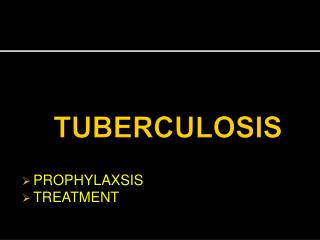 TUBERCULOSIS